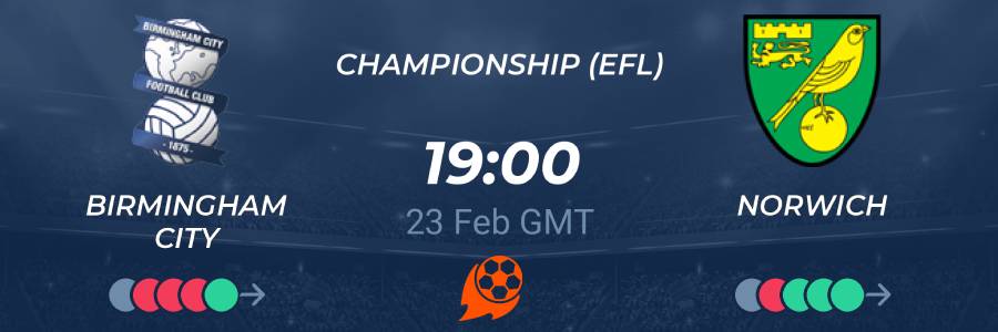 Birmingham – Norwich 23/02/2021 Predictions and Live Odds
