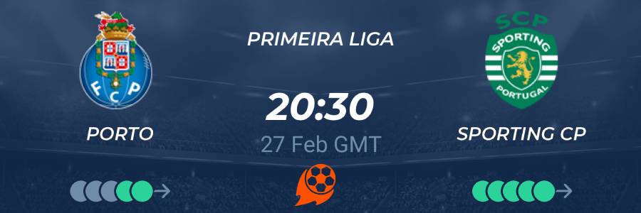 FC Porto vs Sporting Lisbon  27/02/2021 Betting Tips, Predictions, Odds ✅