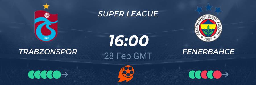 Trabzonspor vs. Fenerbahce 28/02/2021 Predictions, Betting Tips & Odds ✅